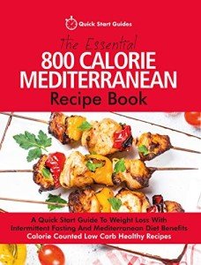 800 Calorie Mediterranean Recipe Book for Weight Loss