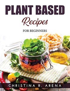 Easy Plant-Based Recipes for Weight Loss Beginners