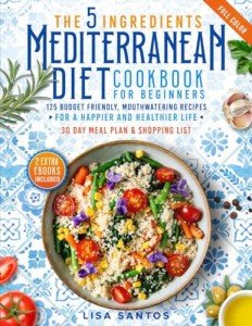 Mediterranean Diet Cookbook: 125 Easy, Budget Recipes