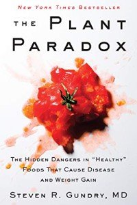 The Plant Paradox: Dangers of "Healthy" Foods