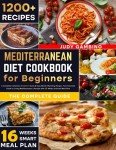 Mediterranean Diet Cookbook: 1200 Quick & Easy Recipes