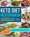 Mediterranean Keto Cookbook: Easy Recipes & Meal Plan