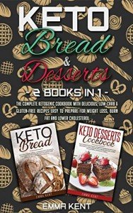 Keto Bread & Desserts: 2-in-1 Cookbook