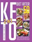 Keto Diet Guide for Seniors: Easy Recipes Inside