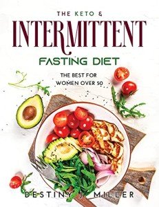 Keto and Intermittent Fasting Guide for Women 50+