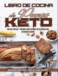Keto Bread Cookbook: Easy Homemade Recipes