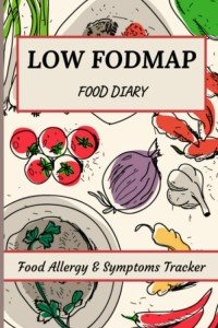 Low Fodmap Food Diary for IBS and Digestive Health