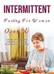 Intermittent Fasting Guide for Women Over 50