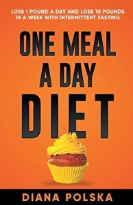One Meal a Day Diet for Fast Weight Loss