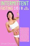 16/8 Intermittent Fasting for Women: 4-Week Meal Plan