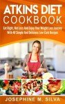 Atkins Diet Cookbook: 40 Easy Low-Carb Recipes