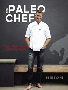 Quick and Flavorful Paleo Meals by Pete Evans