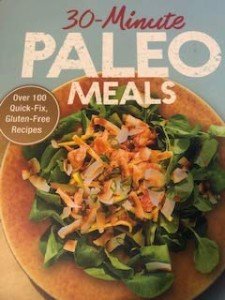 Quick and Easy Paleo Meals in 30 Minutes