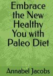 Paleo Diet: Your Path to a Healthier You