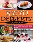 Easy Keto Desserts Cookbook: 110 Low-Carb Recipes