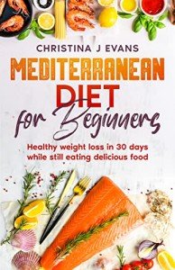 30-Day Mediterranean Diet for Easy Weight Loss
