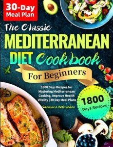 Mediterranean Diet Cookbook for Beginners: 1800 Recipes
