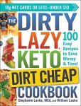 Dirty, Lazy Keto Cookbook: 100 Budget-Friendly Recipes