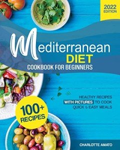 Mediterranean Diet Cookbook: 100+ Easy Weight Loss Recipes