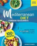 Mediterranean Diet Cookbook: 100+ Easy Weight Loss Recipes