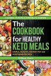 Healthy Keto Meals: Simple Vegetarian Recipes for Beginners