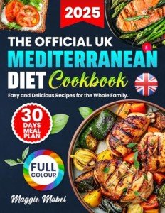 UK Mediterranean Diet Cookbook: Easy Recipes & Meal Plan