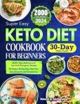 Easy Keto Cookbook for Beginners: 2000+ Recipes