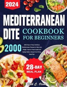 Beginner's Mediterranean Diet Cookbook: 2000 Easy Recipes