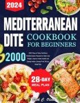 Beginner's Mediterranean Diet Cookbook: 2000 Easy Recipes