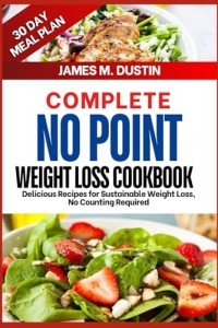 No Point Weight Loss Cookbook: Tasty, Simple Recipes
