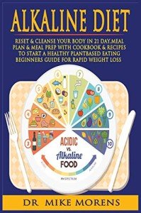 Alkaline Diet: 21-Day Weight Loss Meal Plan