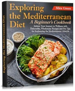 Mediterranean Diet Cookbook for Weight Loss Beginners