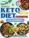 Keto Diet Cookbook: 100 Low-Carb Recipes & Meal Plan