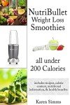 NutriBullet Smoothies: 200-Calorie Weight Loss Recipes
