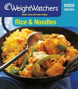 Weight Watchers Mini Series: Rice & Noodle Recipes