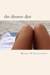 The Divorce Diet: Lose Weight and Reclaim Yourself!