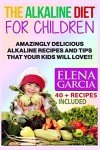 Alkaline Diet Recipes Kids Will Love!