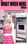The What When Wine Diet for Weight Loss