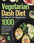 Easy Vegetarian Dash Diet Cookbook for Weight Loss