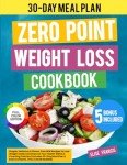 Zero Point Weight Loss Cookbook: Easy WW Recipes