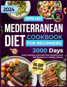 Mediterranean Diet Cookbook: 1500-Calorie Recipes & Meal Plan