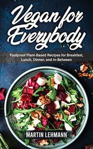 Vegan Weight Loss: Easy Plant-Based Recipes for All Meals