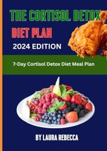 7-Day Cortisol Detox Meal Plan for Weight Loss