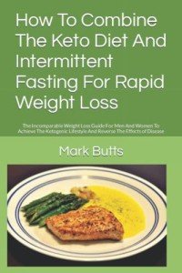 Keto and Intermittent Fasting for Quick Weight Loss