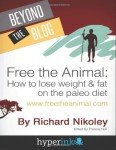 Paleo Diet for Weight Loss by Richard Nikoley