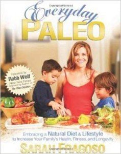 Everyday Paleo Cookbook by Sarah Fragoso & Robb Wolf