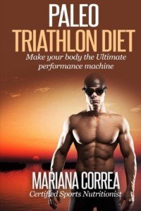 Paleo Triathlon Diet for Ultimate Performance
