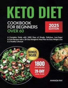 Keto Cookbook for Beginners Over 60: Simple Recipes