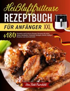 Air Fryer Recipe Book: 180+ Healthy Crunchy Recipes