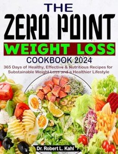 Zero Point Weight Loss Cookbook: 365 Nutritious Recipes